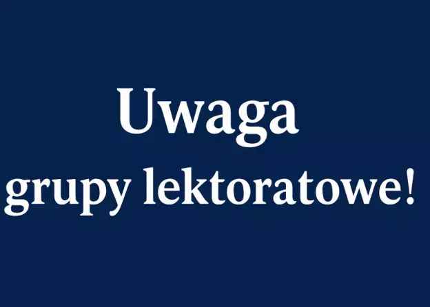 Uwaga grupy lektoratowe!