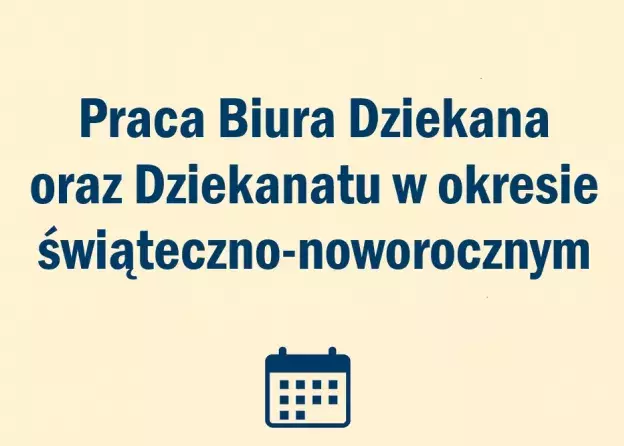 Praca Biura Dziekana oraz Dziekanatu w okresie świąteczno-noworocznym