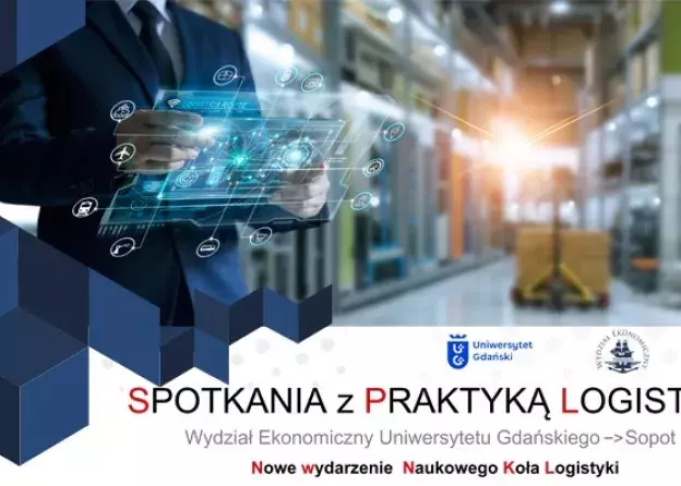 Spotkania z Praktyką Logistyki na Wydziale Ekonomicznym UG